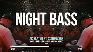 AC Slater  Night Rider Ft Scrufizzer 12th Planet amp AIRGLO Remix [upl. by Emmit789]