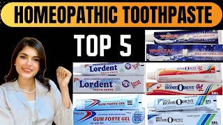 Top 5 homeopathic Toothpaste  For strong teeth healthy Gums amp sensitivity and swollen gums [upl. by Nosyarg]