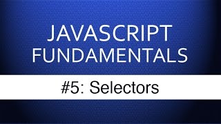 Javascript Selectors  Javascript Tutorial for Beginners With Examples [upl. by Renate]