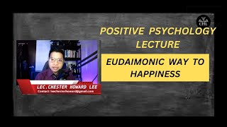 POSITIVE PSYCHOLOGY LECTURE EUDAIMONIC APPROACH TO HAPPINESS [upl. by Esilehc]