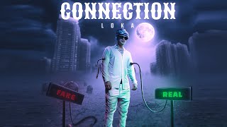 Loka  Connection Prod by AAKASH Official Music Video [upl. by Hannahc148]