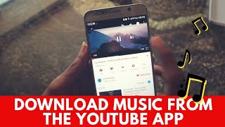 How To Download mp3 Straight From The YouTube App Android [upl. by Aynam]