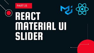 React material UI tutorial 15  Slider component  Material UI tutorial [upl. by Ised856]