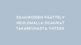 Silmukoiden päättely neulomalla silmukat takareunasta yhteen [upl. by Kiernan140]