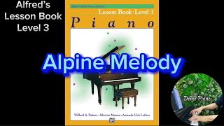 Alpine Melody P8  Lesson Book  Level 3  Alfred’s Basic Piano Library [upl. by Ameehs]