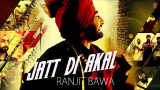 quotJatt Di Akalquot Ranjit Bawa Full Song Muzical Doctorz  PanjAab [upl. by Adnovay122]