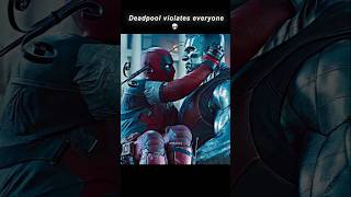 Deadpool Violates Everyone ☠️ Shorts Marvel Viralshorts [upl. by Alahs]