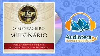 AUDIOLIVRO  O MENSAGEIRO MILIONÁRIO  BRANDO BURCHARD  COMPLETO GRÁTIS  DOWNLOAD [upl. by Stahl635]