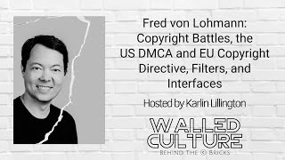 Fred von Lohmann Copyright Battles the US DMCA and EU Copyright Directive Filters and Interfaces [upl. by Aihsel]