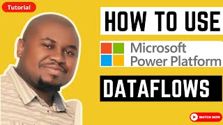 Mastering Power Platform Dataflows StepbyStep Tutorial [upl. by Avevoneg]