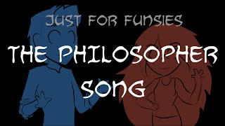 THE PHILOSOPHER SONG 5K SUBSCRIBERS [upl. by Naujet]