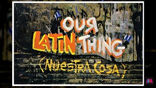 Fania All Stars  Our Latin Thing Nuestra Cosa Latina  Full Movie [upl. by Carson740]