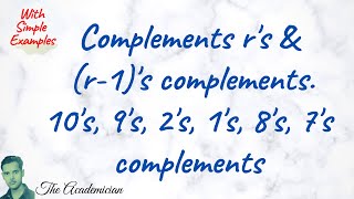 COA 15 Complements rs and r1s complements 10s 9s 2s 1s 8s 7s complements [upl. by Adnimra]