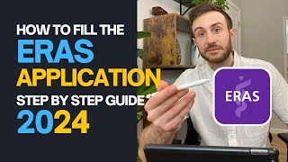 ERAS Application 2024  StepbyStep Guide  Tips on How to Fill the ERAS® Residency Application [upl. by Acissj330]