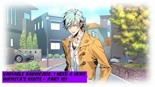 Variable Barricade I Need a Hero Nayutas Route  Part 10 [upl. by Brina729]