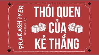 Sách Nói Thói Quen Của Kẻ Thắng  Chương 1  Prakash Iyer tuduy [upl. by Neil]