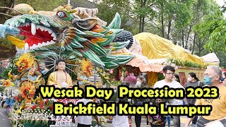 Wesak Day Procession 2023 at Maha Vihara Temple Brickfield Kuala Lumpur  Perarakan Hari Wesak 2023 [upl. by Eniamrehs868]