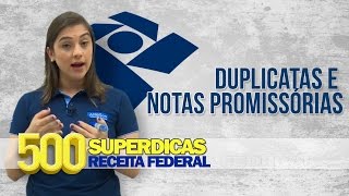 Contabilidade  Notas Promissórias e Duplicatas  Dica nº14  Receita Federal [upl. by Madox]