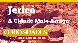 Jericó a Cidade Mais Antiga do Mundo [upl. by Pizor393]