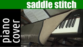 How To Saddle Stitch French Seam  Piano Cover From Cowhide Leather [upl. by Aihseit]