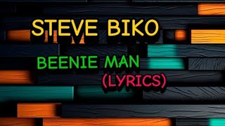 BEENIE Man  Steve Biko Lyrics [upl. by Turro]