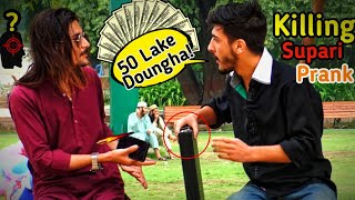 Killing Supari Prank 50 Lakh Doungha Banda Maar [upl. by Tova]