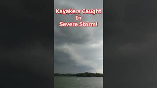 Kayakers VS SEVERE STORM tornado stormchasing weather meteorologist stormchaser storm [upl. by Fredi]