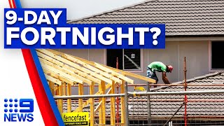 Possible 9day working fortnight plans for construction workers  9 News Australia [upl. by Siver]