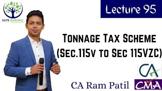 Lecture 95  Tonnage Tax Scheme Sec  115v to Sec 115VZC [upl. by Nosredna859]