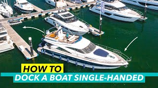 Driving a boat solo  How to come into a berth singlehanded  Motor Boat amp Yachting [upl. by Lleneg]