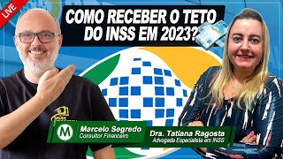 COMO RECEBER O TETO DO INSS EM 2023 [upl. by Ssej735]