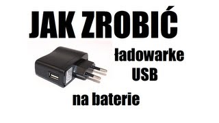 Jak zrobić ładowarke USB na baterie [upl. by Cordelia]