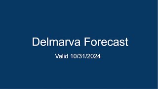 Delmarva Forecast 10312024 [upl. by Esikram432]