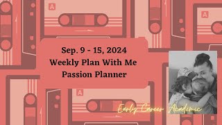 Sep 9  15 2024  Weekly Plan With Me  Passion Planner [upl. by Saeger]