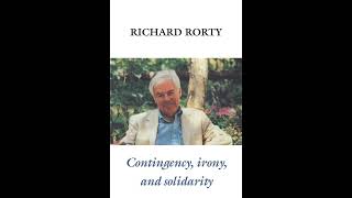 Contingency Irony and Solidarity  Richard Rorty Audiobook [upl. by Hadleigh]