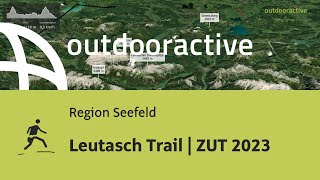 Leutasch Trail  ZUT 2023 [upl. by Tarrsus441]