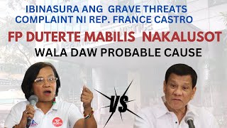 IBINASURA GRAVE THRĘÂTS COMPLAINT NI REP FRANCE CASTRO  FP DUTERTE MABILIS NAKALUSOT [upl. by Eninaj]