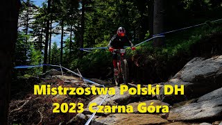 Mistrzostwa Polski DH 2023  Czarna góra [upl. by Ralf]