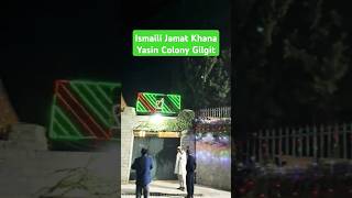 Ismaili Jamat Khana Yasin Colony Gilgit City shorts [upl. by Bucella]