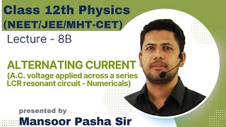 Alternating Current Class 12 PHYSICSLecture  8BNEETJEEMHTCET series resonant circuit [upl. by Gayner]