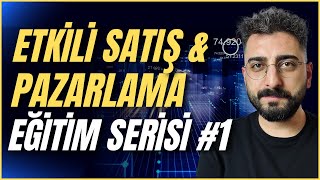 ETKİLİ SATIŞ amp PAZARLAMA EĞİTİM SERİSİ 1 pazarlama satış [upl. by Remos103]