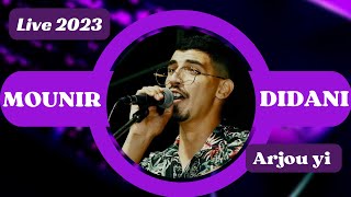 Mounir Didani quot arjou yiquot live 2023 [upl. by Anna]