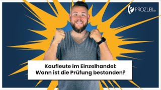 Die Endnote Wann ist die Prüfung bestanden  IHKPrüfung Kaufleute im Einzelhandel [upl. by Lancaster952]