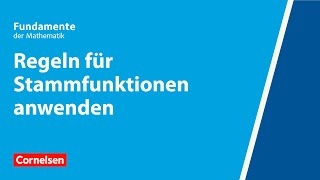 Regeln für Stammfunktionen anwenden  Fundamente der Mathematik  Erklärvideo [upl. by Abbott]