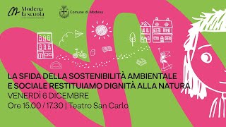 LA SFIDA DELLA SOSTENIBILITÀ AMBIENTALE E SOCIALE RESTITUIAMO DIGNITÀ ALLA NATURA [upl. by Annayt]