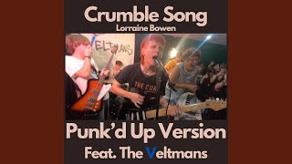 Crumble Song Punkd Up Version feat The Veltmans [upl. by Aramenta]