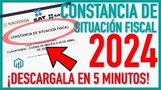 Constancia de Situación Fiscal 2024  Aprende a sacarla en menos de 5 minutos SAT [upl. by Cumine]