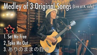 Medley of 3 Original Songs Live at K cafe by Kanari Canary [upl. by Janie]