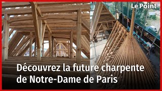 Découvrez la future charpente de NotreDame de Paris reproduite à lidentique [upl. by Hisbe]