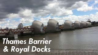 Thames Barrier amp Royal Docks [upl. by Aldo]